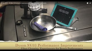 Dyson SV03  V6 Slim Performance Improvements  Filter Cleaning Experiments [upl. by Jae]