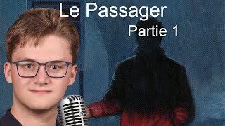 Le Passager  Partie 1  Livre Audio [upl. by Naziaf561]