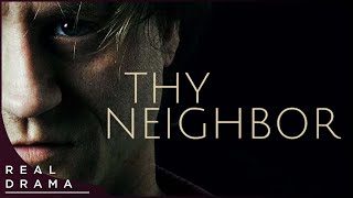 Thy Neighbor  Award Winning Thriller  Full English Movie 4K [upl. by Converse]