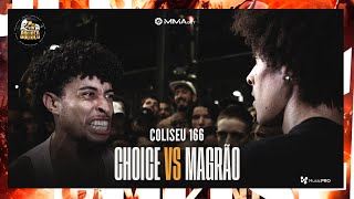 DUELO DE LENDAS 🔥🔥 MAGRÃO SP X CHOICE  BATALHA DO COLISEU  EDIÇÃO 166 [upl. by Aikyn826]