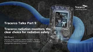 Tracerco Talks Podcast Series  Part 9 Tracerco Radiation Monitors [upl. by Mihar]