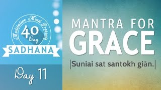 Mantra for Grace  Suniai Sat  Day 11 of 40 DAY SADHANA [upl. by Hildebrandt]