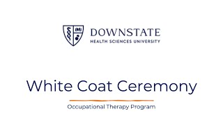 SUNY Downstate Occupational Therapy White Coat Ceremony 2024 [upl. by Rramo]