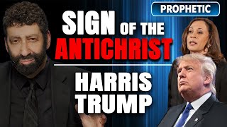 Sign Of The Antichrist – Kamala Harris Donald Trump amp Americas Future  Jonathan Cahn Prophetic [upl. by Nicko]