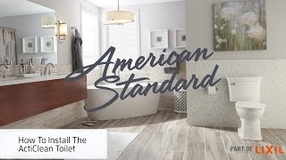 How To Install The ActiClean SelfCleaning Toilet From American Standard [upl. by Nomyad747]