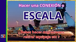 ESCALA ¿ CÓMO HACER UNA CONEXIÓN DE VUELOS  Debo pasar migraciones recoger equipaje etc [upl. by Ennyletak]