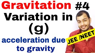 11 chap 8  Gravitation 04 Acceleration due to gravity g and Variation in g gravity JEE MAINSNEET [upl. by Zaneski]