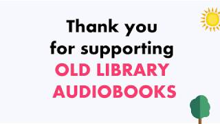 Thank you for supporting OLD LIBRARY AUDIOBOOKS [upl. by Je]