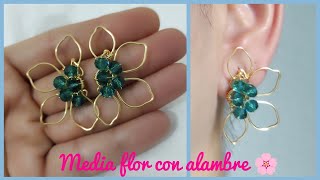 Aretes de media flor alambrismo [upl. by Alaikim]