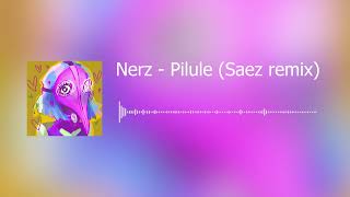 Nerz  Pilule Saez Remix [upl. by Anitirhc]