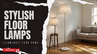 Stylish Floor Lamps to Illuminate Your Home in 2024 [upl. by Bullough]