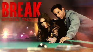 BREAK  Official Trailer  Gravitas Ventures [upl. by Norud]