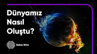 Dünya Nasıl Oluştu  Dünyamızın Muhteşem Hikayesi [upl. by Bashuk]