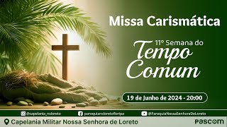 Missa Carismática ao Vivo  11ª Semana do Tempo Comum  19062024 às 2000 [upl. by Iaoh]