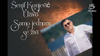 Serif Konjevic Uzivo Samo jednom se zivi [upl. by Hylan336]