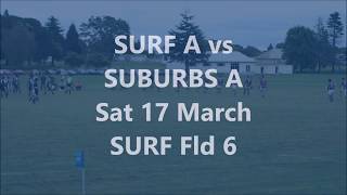 SURF A vs EASTERN SUBURBS 17 March TOK [upl. by Runkel]