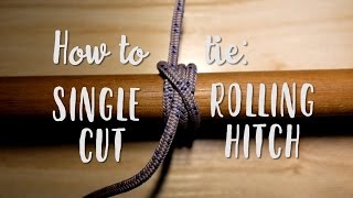 How to tie a Single Cut Rolling Hitch [upl. by Haelam]