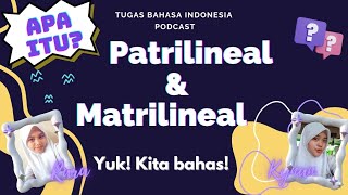 Podcast Mengenai Sistem Kekerabatan Patrilineal amp Matrilineal kelas IX A Tugas Bahasa Indonesia [upl. by Arihas]