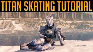 Destiny Titan Skating Tutorial NEW UPDATED GUIDE [upl. by Imef208]