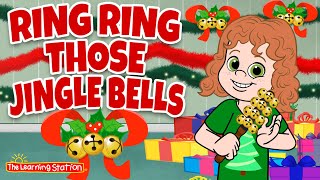 Ring Ring Those Jingle Bells 🎄 Christmas Songs for Children 🎄Christmas Songs by The Learning Station [upl. by Boiney515]