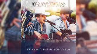 Jovanny Cadena y Su Estilo Privado  Lo Dejaría Todo Official Audio [upl. by Murat]