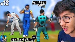 CAN I GET SELECTED FOR INDIA  WCC3 CAREER MODE GAMEPLAY 12 [upl. by Raphael]