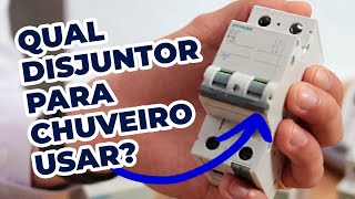 Qual disjuntor para chuveiro usar na Instalação Elétrica [upl. by Wolenik]