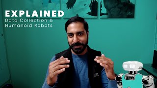 EXPLAINED Data Collection amp Humanoid Robots [upl. by Ellirehs]