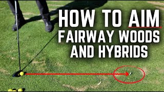 How to Aim Hybrids and Fairway Woods [upl. by Darwin]