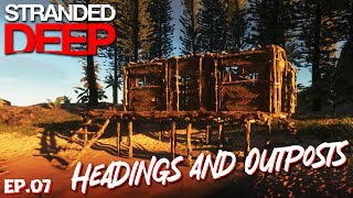 We Have A Heading and Its Time to Build an Outpost  Stranded Deep EP07 [upl. by Mariande]