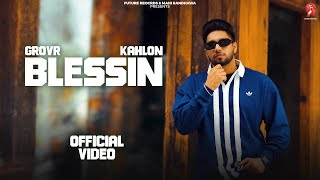 Blessin  Grovr Ft Kahlon Official Video Tape by Trapgang  New Punjabi Song 2023 [upl. by Nirtiak153]