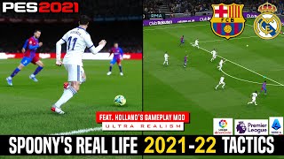 PES 2021  Spoonys Real Life 202122 La Liga Tactics  Showcase feat Hollands gameplay mod 😲 [upl. by Yllom]