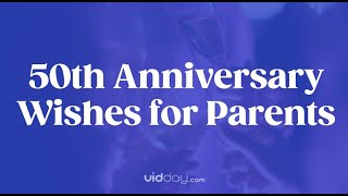 50th Anniversary Wishes and Quotes [upl. by Acirea]