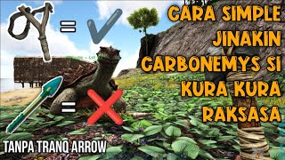 CARA JINAKINTAMING CARBONEMYS DI ARK SURVIVAL EVOLVED  ARK SURVIVAL EVOLVED Eps2 [upl. by Onairpic]