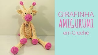 GIRAFA AMIGURUMI EM CROCHÊDIANE GONÇALVES [upl. by Aili391]