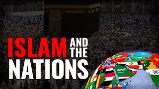 Islam and the Nations [upl. by Lyrad]