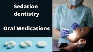 Sedation dentistry medications Oral sedation [upl. by Laehcar652]