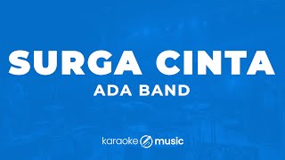 Surga Cinta  ADA Band KARAOKE VERSION [upl. by Shu]