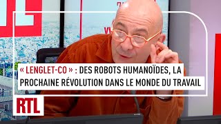 François Lenglet  Des robots humanoïdes la prochaine révolution dans le monde du travail [upl. by Milah]