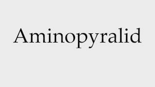 How to Pronounce Aminopyralid [upl. by Berghoff891]