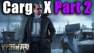 TASK GUIDE  Peacekeeper  Cargo X Part 2  Escape from Tarkov [upl. by Penelope]