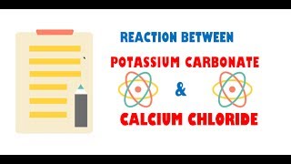 Potassium Carbonate and Calcium Chloride [upl. by Ainod]