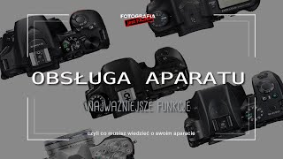 🚩Obsługa aparatu  Fotografia jest Fajna  fotografia dla początkujących [upl. by Ansley]