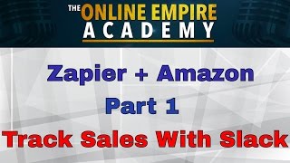 Zapier Amazon Seller Tutorial Part 1 Track Sales with Slack [upl. by Arabela294]