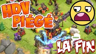 HDV Piégé La FIN   Clash Of Clans Français [upl. by Shanta]