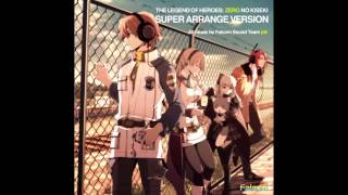 Zero no Kiseki Super Arrange Version  A Light Illuminating The Depths [upl. by Zetana]