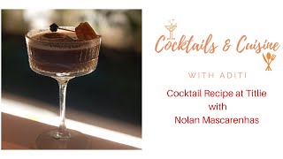 Cocktail Recipe at Titlie Goa with Nolan Mascarenhas [upl. by Iives]