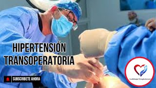 Hipertensión Transoperatoria Causas Tratamiento y Manejo de Emergencias Hipertensivas [upl. by Torrance545]