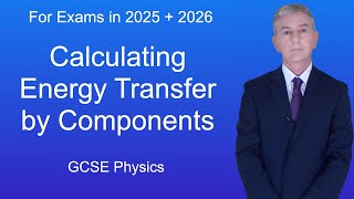 GCSE Physics Revision quotCalculating Energy Transfer by Componentsquot [upl. by Nahgrom]