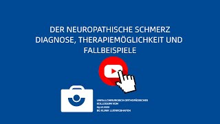 Der Neuropathische Schmerz  Diagnose Therapiemöglichkeiten und Fallbeispiele [upl. by Baillie]